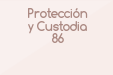 Protección y Custodia 86