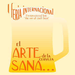 I Feria Internacional “El arte de la cerveza artesana”