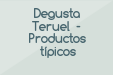 Degusta Teruel - Productos típicos