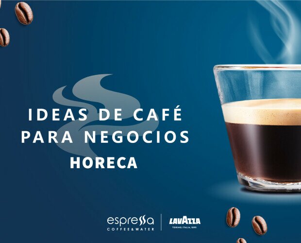 Espressa - Horeca. Proveedor de servicios y productos de café para el sector HORECA
