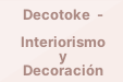 Decotoke - Interiorismo y Decoración