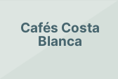 Cafés Costa Blanca