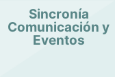Sincronía Comunicación y Eventos