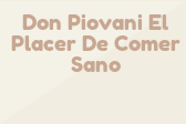 Don Piovani El Placer De Comer Sano