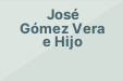 José Gómez Vera e Hijo