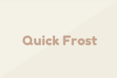 Quick Frost