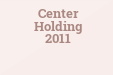Center Holding 2011