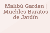 Malibú Garden | Muebles Baratos de Jardín