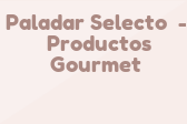 Paladar Selecto - Productos Gourmet