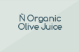 Ñ Organic Olive Juice