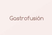 Gastrofusión