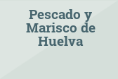 Pescado y Marisco de Huelva