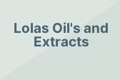 Lolas Oil's and Extracts
