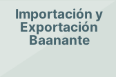 Importación y Exportación Baanante