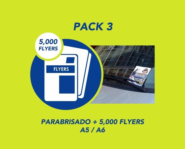 Pack 3. Parabrisado + 5000 Flyers