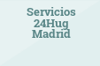 Servicios 24Hug Madrid