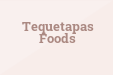 Tequetapas Foods