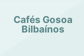 Cafés Gosoa Bilbaínos