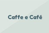 Caffe e Café