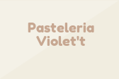 Pasteleria Violet't