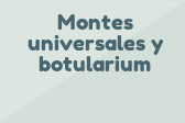 Montes universales y botularium