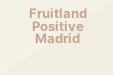 Fruitland Positive Madrid