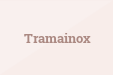 Tramainox
